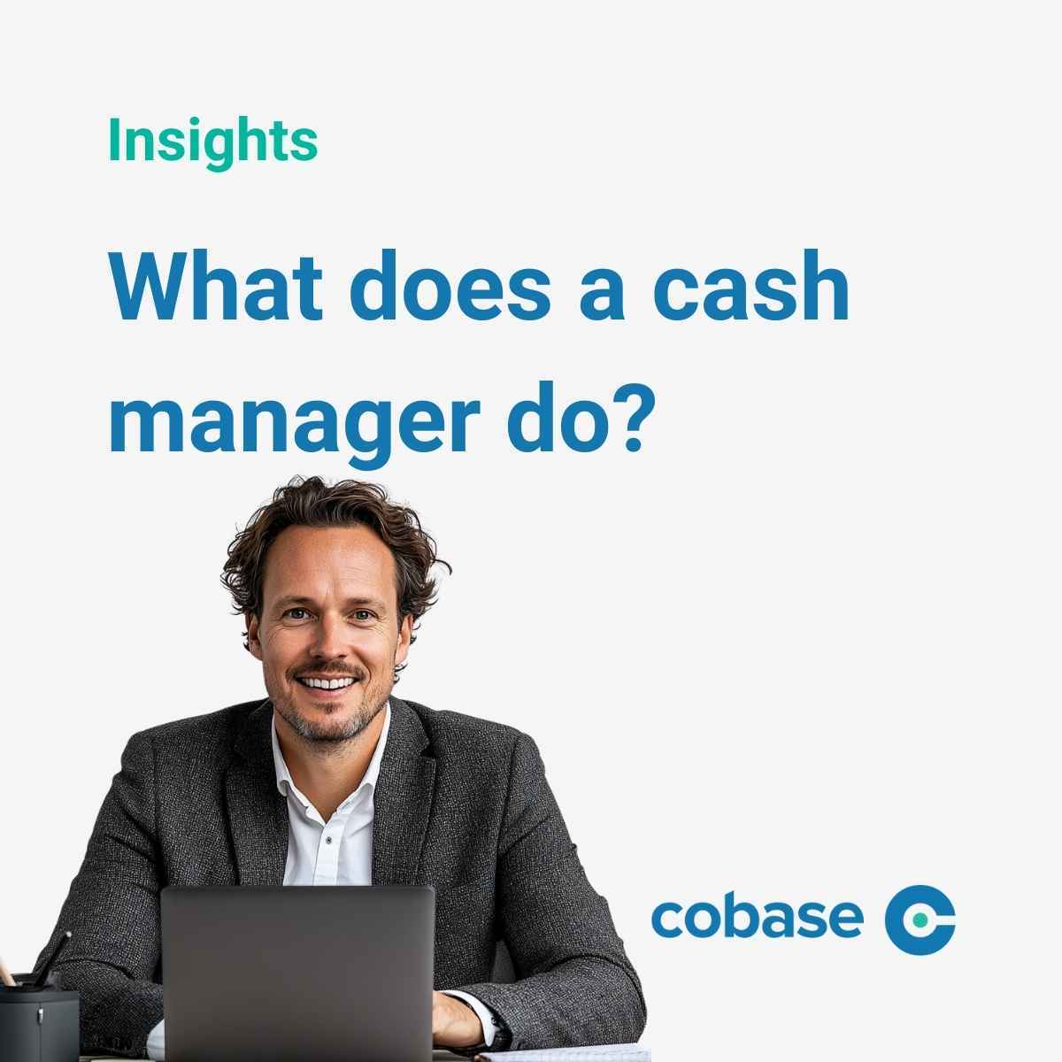 cash manager, cash management, what does a cash manager do